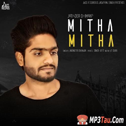 Mitha-Mitha Jatinder Dhiman mp3 song lyrics